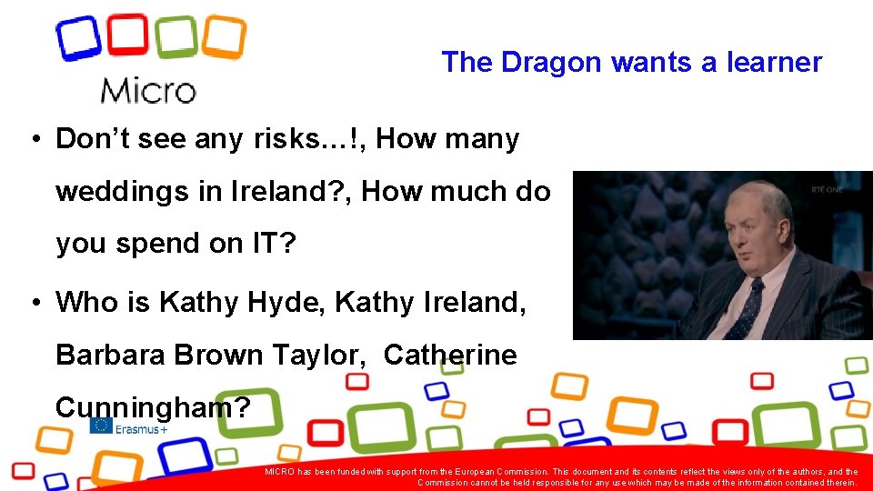 The Dragon wants a learner • Don’t see any risks…!, How many weddings in