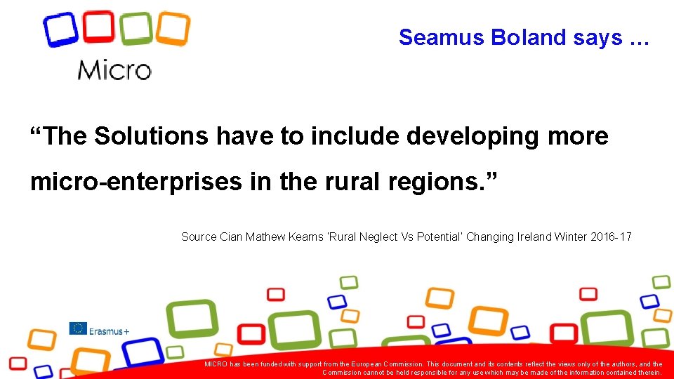 Seamus Boland says … “The Solutions have to include developing more micro-enterprises in the