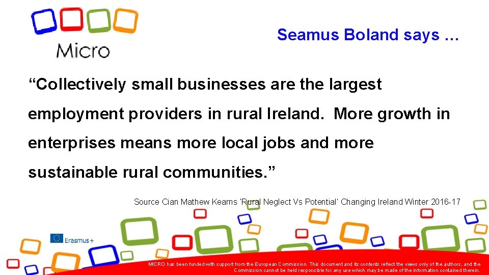 Seamus Boland says … “Collectively small businesses are the largest employment providers in rural