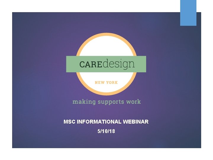 MSC INFORMATIONAL WEBINAR 5/10/18 