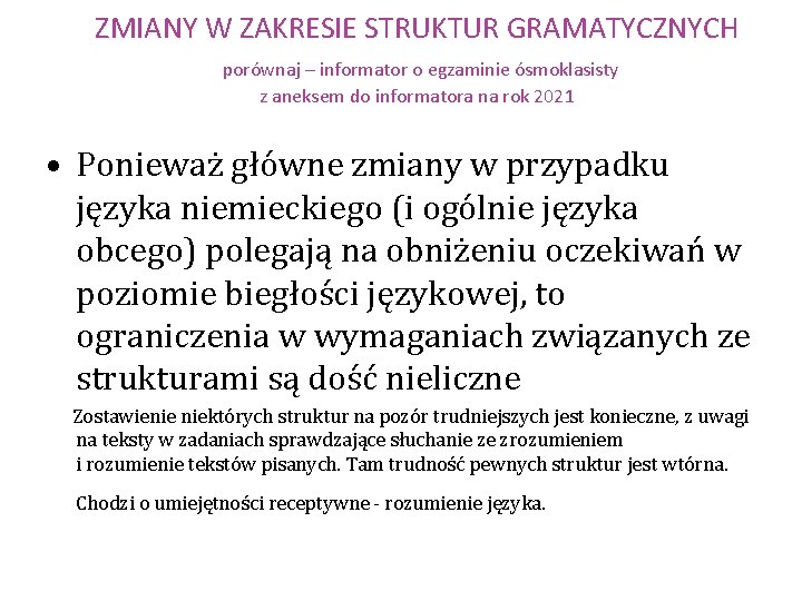 ZMIANY W ZAKRESIE STRUKTUR GRAMATYCZNYCH porównaj – informator o egzaminie ósmoklasisty z aneksem do