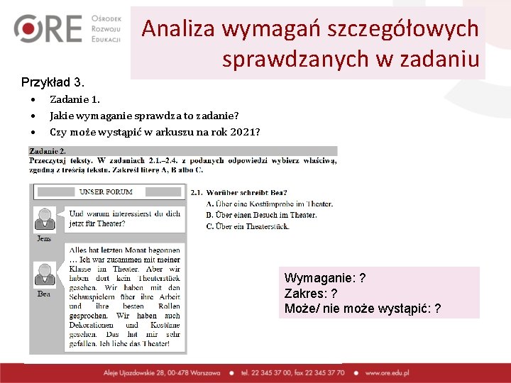 Analiza wymagań szczegółowych sprawdzanych w zadaniu Przykład 3. • • • Zadanie 1. Jakie