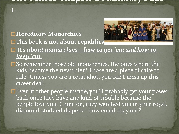 The Prince Chapter 2 Summary Page 1 � Hereditary Monarchies � This book is