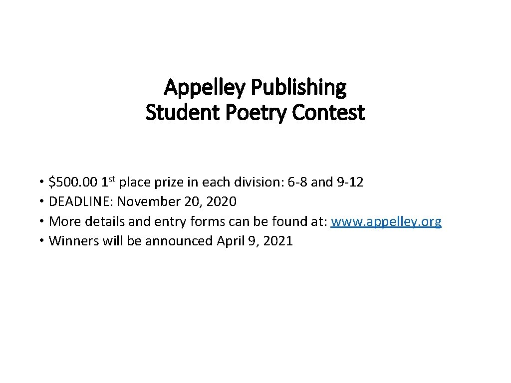 Appelley Publishing Student Poetry Contest • $500. 00 1 st place prize in each