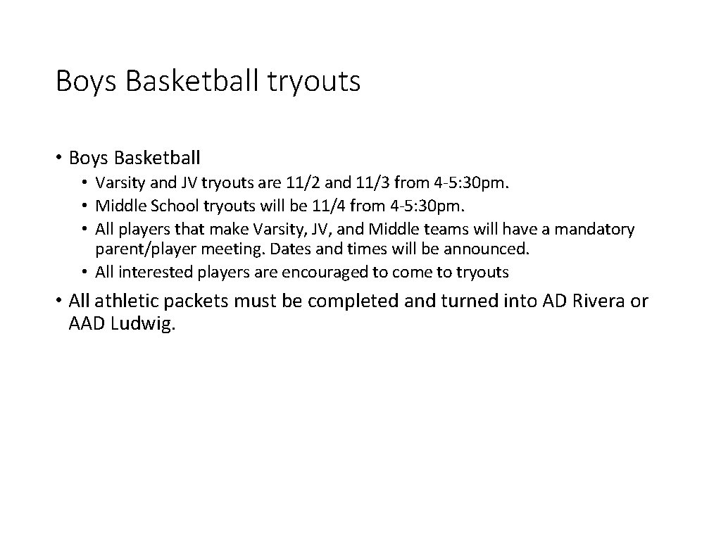 Boys Basketball tryouts • Boys Basketball • Varsity and JV tryouts are 11/2 and