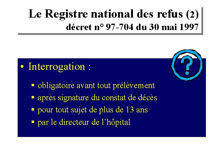 Le Registre national des refus (2) décret n° 97 -704 du 30 mai 1997