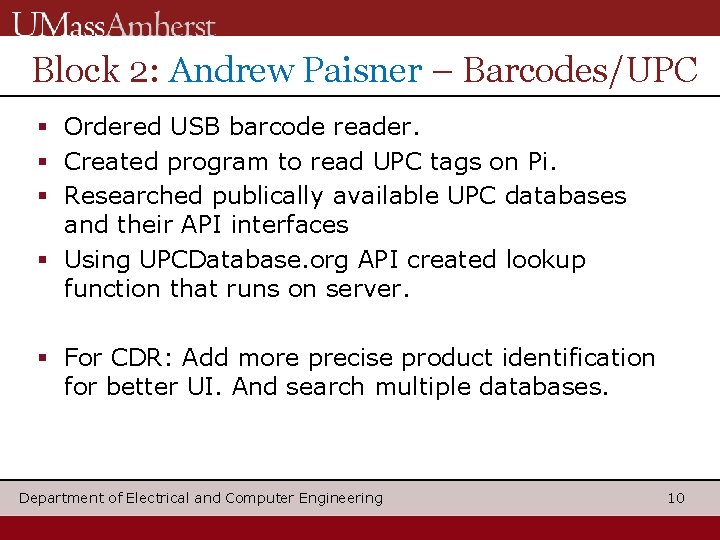 Block 2: Andrew Paisner – Barcodes/UPC Ordered USB barcode reader. Created program to read