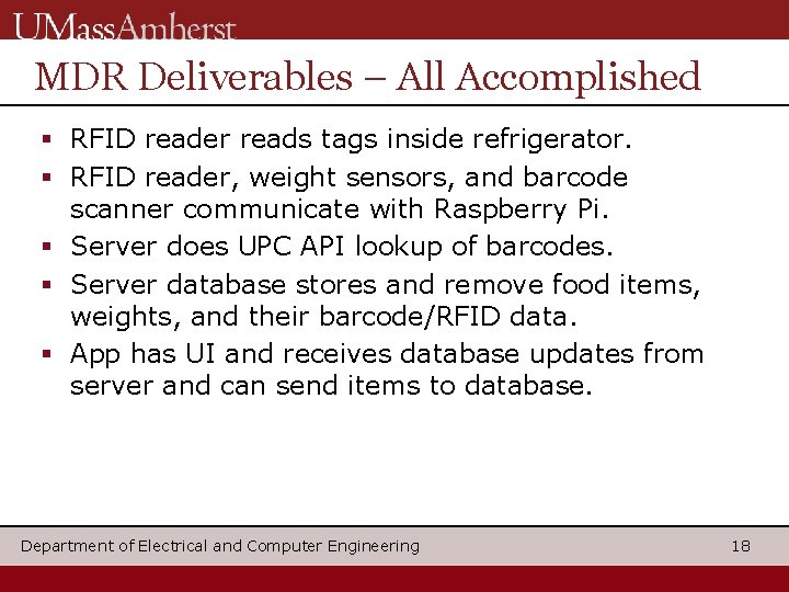 MDR Deliverables – All Accomplished RFID reader reads tags inside refrigerator. RFID reader, weight