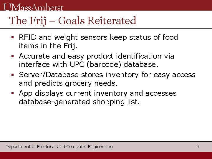 The Frij – Goals Reiterated RFID and weight sensors keep status of food items