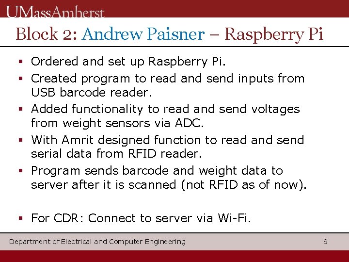 Block 2: Andrew Paisner – Raspberry Pi Ordered and set up Raspberry Pi. Created