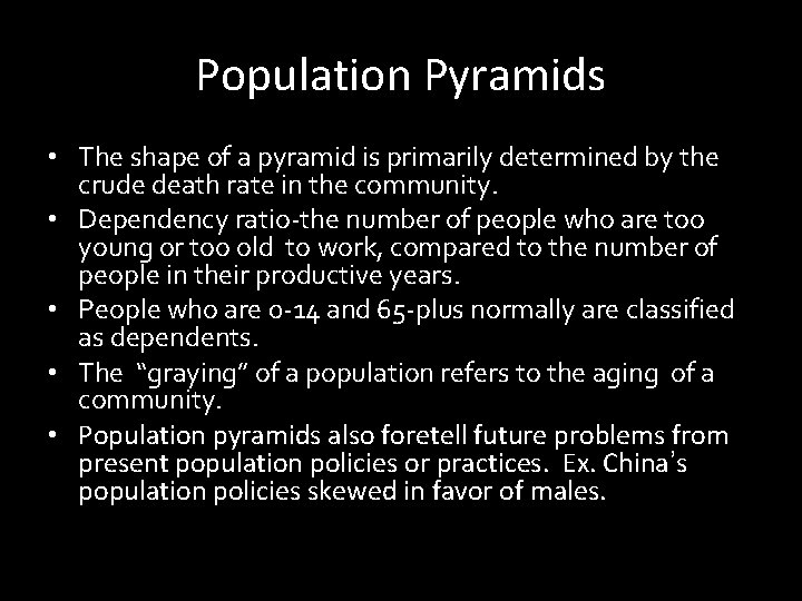 Population Pyramids • The shape of a pyramid is primarily determined by the crude Population Pyramids • The shape of a pyramid is primarily determined by the crude