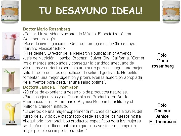 TU DESAYUNO IDEAL! Doctor Mario Rosenberg -Doctor, Universidad Nacional de México. Especialización en Gastroenterología.