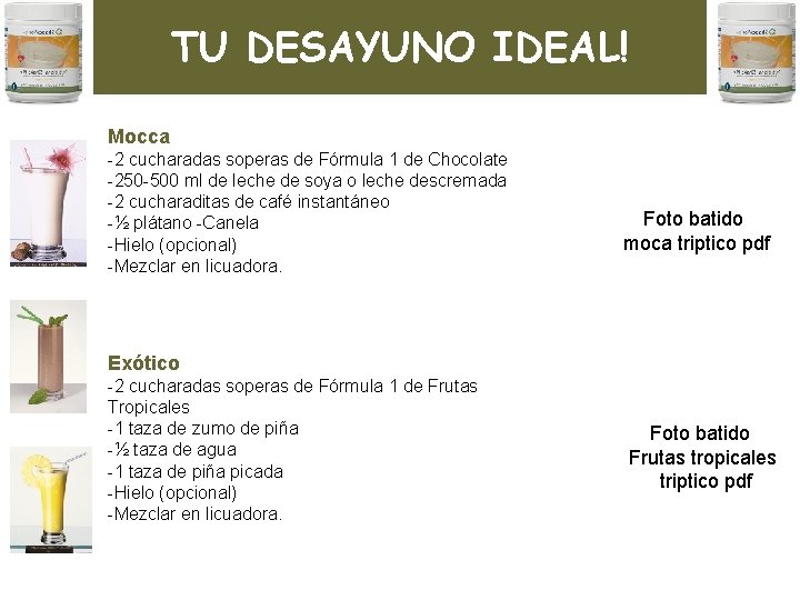 TU DESAYUNO IDEAL! Mocca -2 cucharadas soperas de Fórmula 1 de Chocolate -250 -500