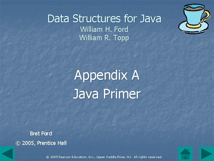 Data Structures for Java William H. Ford William R. Topp Appendix A Java Primer