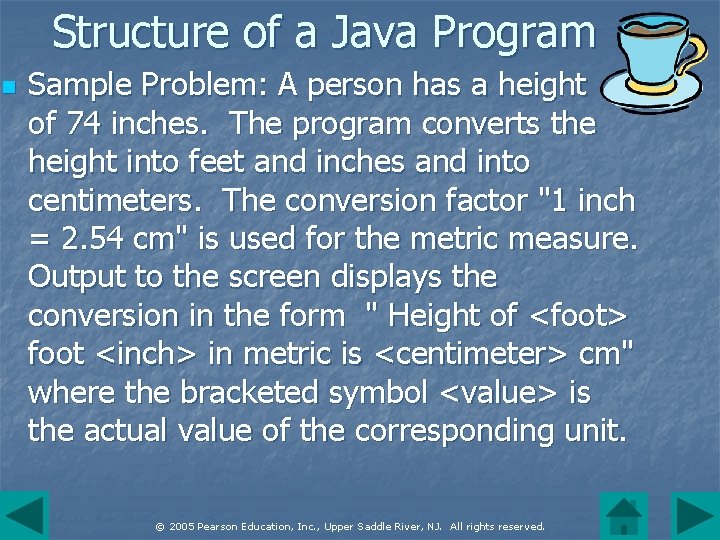 Structure of a Java Program n Sample Problem: A person has a height of