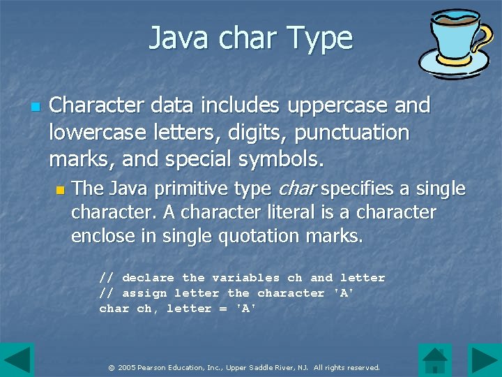 Java char Type n Character data includes uppercase and lowercase letters, digits, punctuation marks,