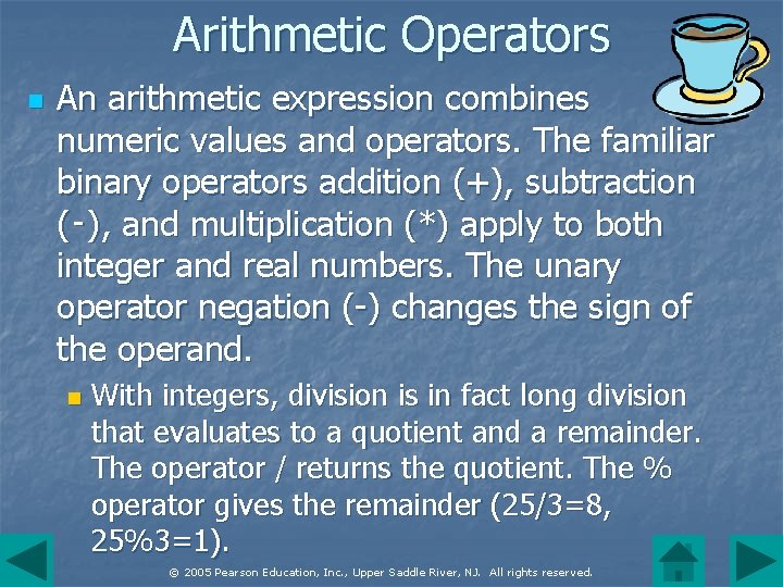 Arithmetic Operators n An arithmetic expression combines numeric values and operators. The familiar binary