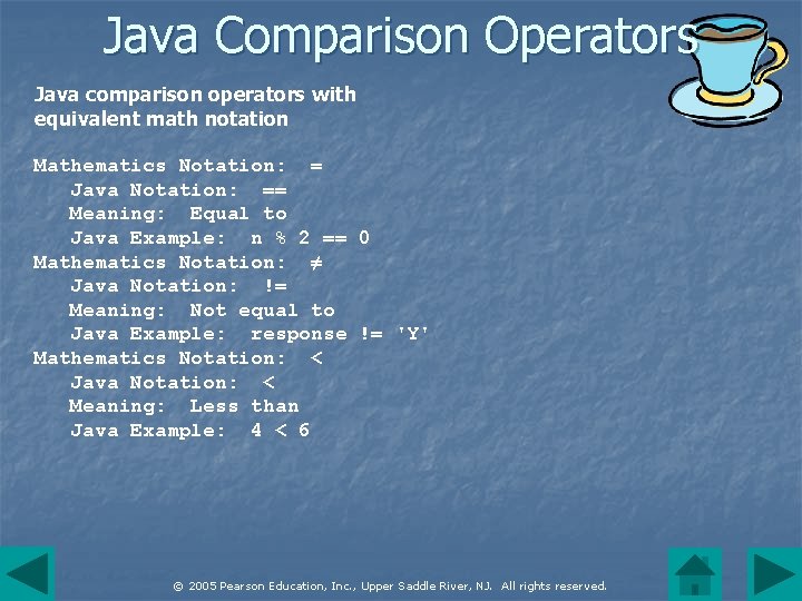 Java Comparison Operators Java comparison operators with equivalent math notation Mathematics Notation: = Java