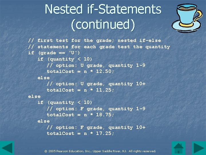 Nested if-Statements (continued) // first test for the grade; nested if-else // statements for