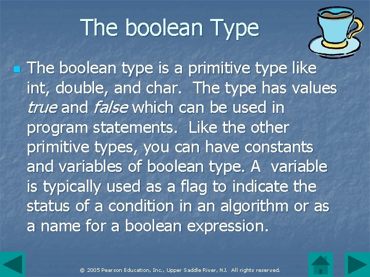 The boolean Type n The boolean type is a primitive type like int, double,