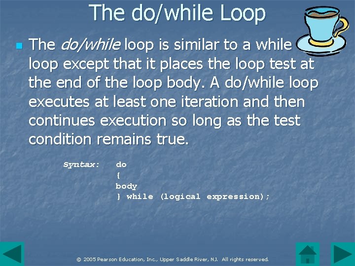 The do/while Loop n The do/while loop is similar to a while loop except