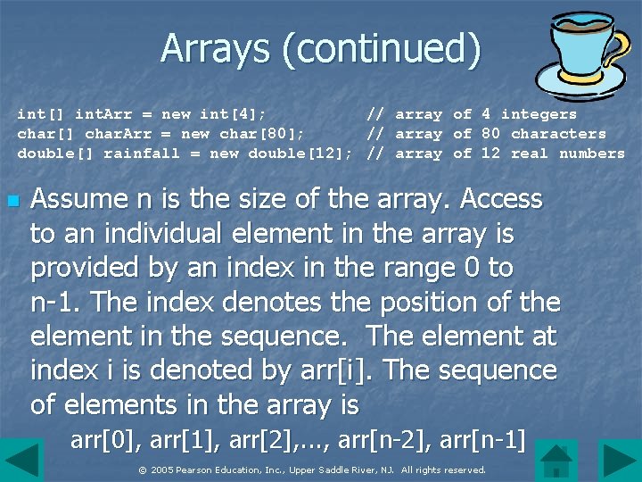 Arrays (continued) int[] int. Arr = new int[4]; // array of 4 integers char[]