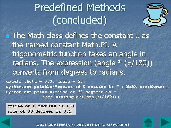 Predefined Methods (concluded) n The Math class defines the constant as the named constant