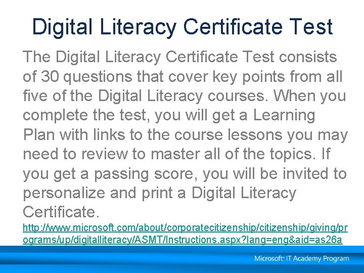 Digital Literacy Certificate Test The Digital Literacy Certificate Test consists of 30 questions that