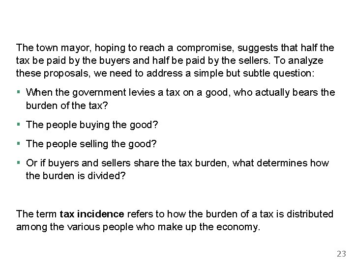 The town mayor, hoping to reach a compromise, suggests that half the tax be