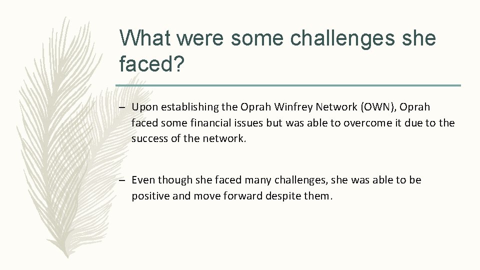 What were some challenges she faced? – Upon establishing the Oprah Winfrey Network (OWN),