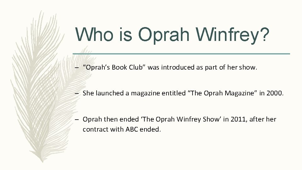 Who is Oprah Winfrey? – “Oprah’s Book Club” was introduced as part of her