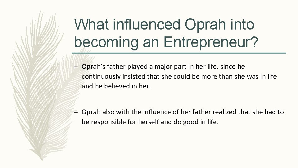 What influenced Oprah into becoming an Entrepreneur? – Oprah’s father played a major part