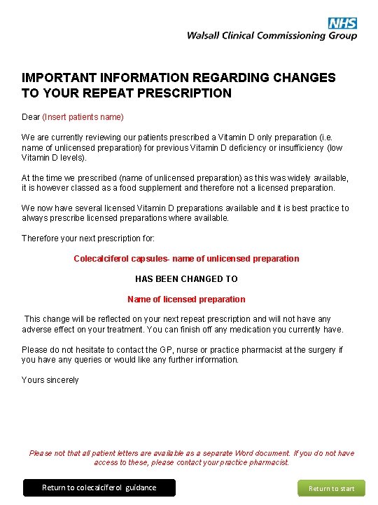 IMPORTANT INFORMATION REGARDING CHANGES TO YOUR REPEAT PRESCRIPTION Dear (Insert patients name) We are