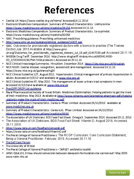 References • Coeliac UK https: //www. coeliac. org. uk/home/ Accessed]14. 11. 2016 • Electronic