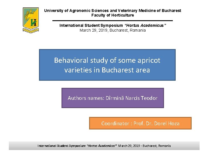 University of Agronomic Sciences and Veterinary Medicine of Bucharest Faculty of Horticulture International Student