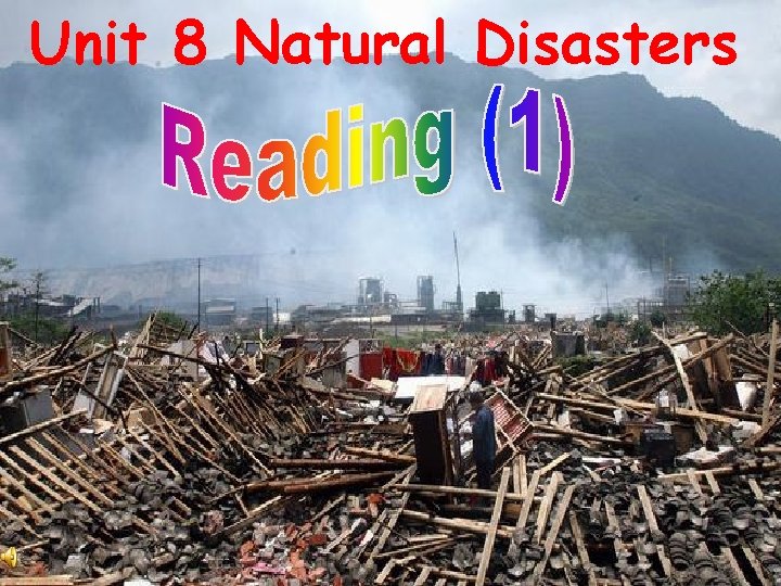 Unit 8 Natural Disasters 