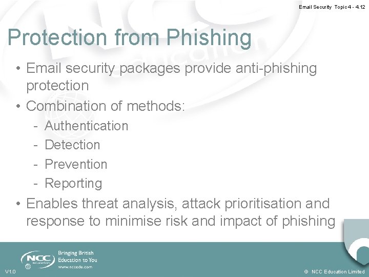 Email Security Topic 4 - 4. 12 Protection from Phishing • Email security packages