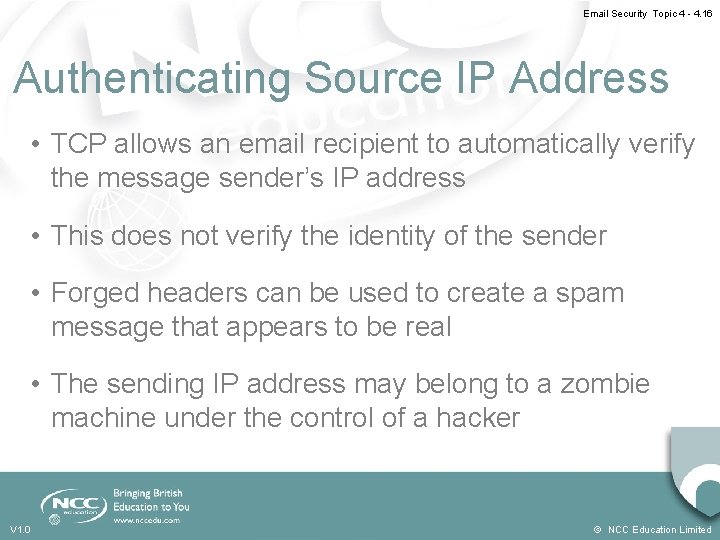 Email Security Topic 4 - 4. 16 Authenticating Source IP Address • TCP allows