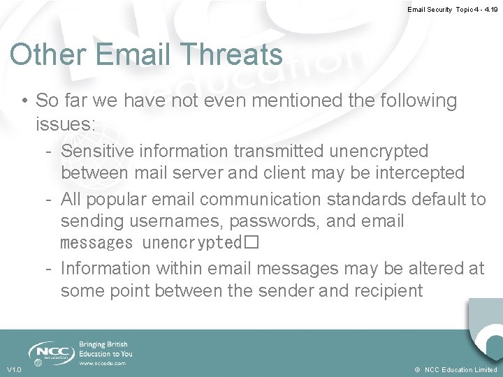 Email Security Topic 4 - 4. 19 Other Email Threats • So far we