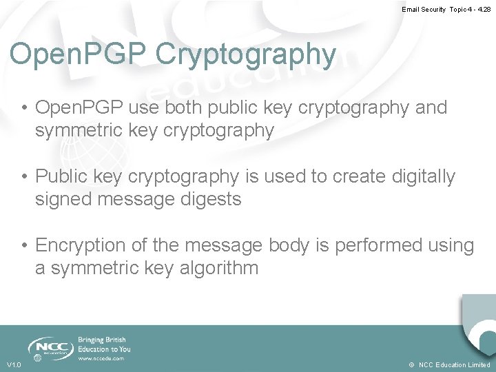 Email Security Topic 4 - 4. 28 Open. PGP Cryptography • Open. PGP use