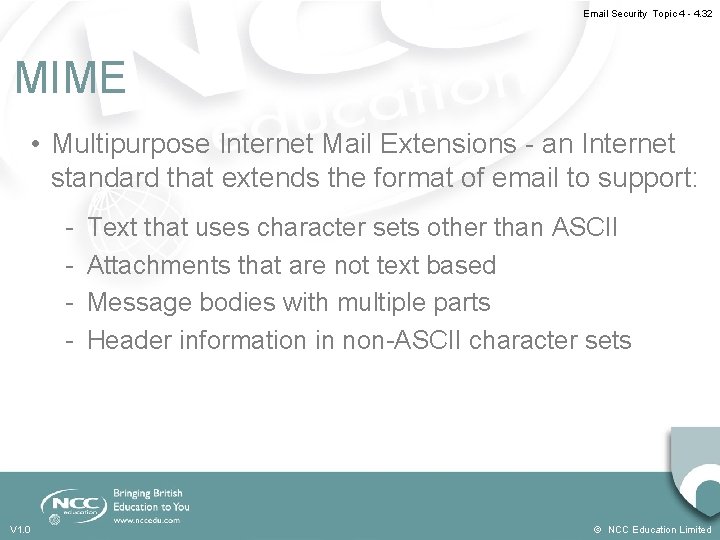 Email Security Topic 4 - 4. 32 MIME • Multipurpose Internet Mail Extensions -