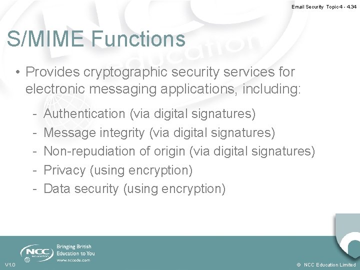 Email Security Topic 4 - 4. 34 S/MIME Functions • Provides cryptographic security services