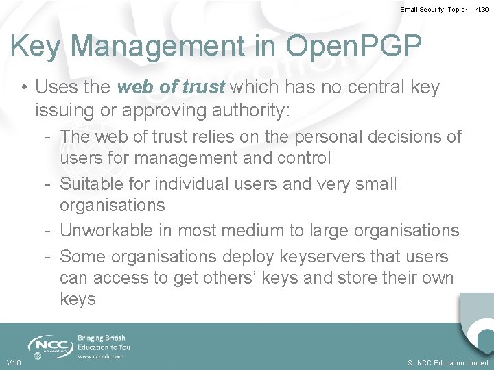 Email Security Topic 4 - 4. 39 Key Management in Open. PGP • Uses