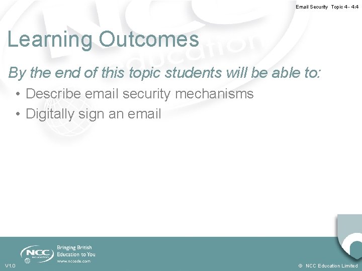 Email Security Topic 4 - 4. 4 Learning Outcomes By the end of this