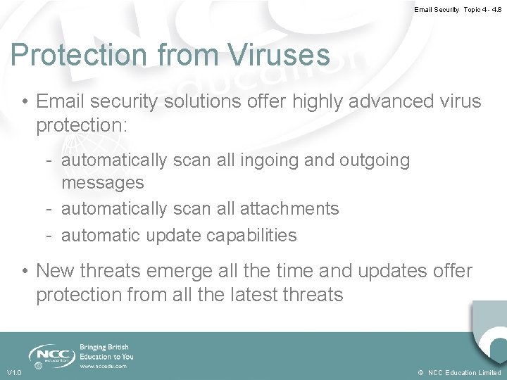 Email Security Topic 4 - 4. 8 Protection from Viruses • Email security solutions