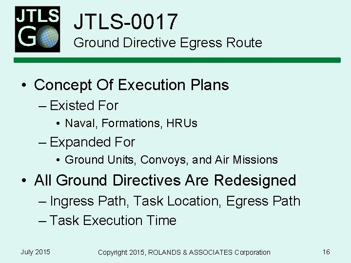 JTLS-0017 Ground Directive Egress Route • Concept Of Execution Plans – Existed For •