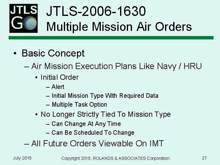 JTLS-2006 -1630 Multiple Mission Air Orders • Basic Concept – Air Mission Execution Plans