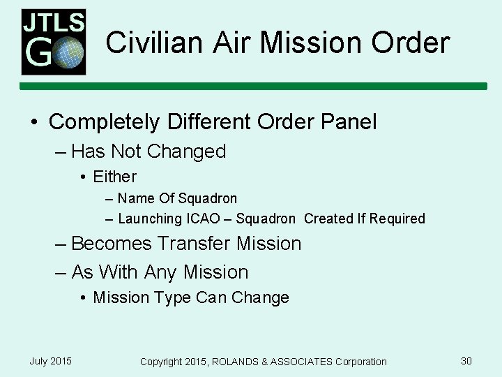 Civilian Air Mission Order • Completely Different Order Panel – Has Not Changed •