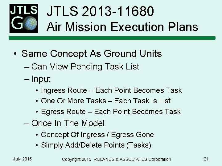 JTLS 2013 -11680 Air Mission Execution Plans • Same Concept As Ground Units – JTLS 2013 -11680 Air Mission Execution Plans • Same Concept As Ground Units –