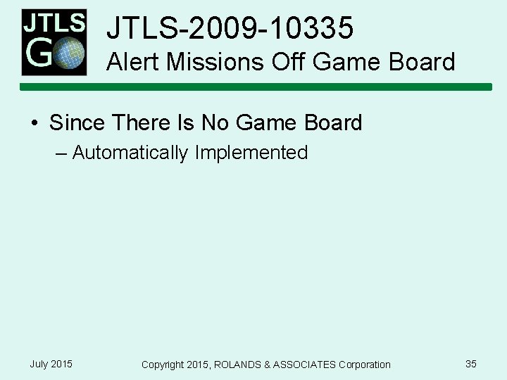 JTLS-2009 -10335 Alert Missions Off Game Board • Since There Is No Game Board